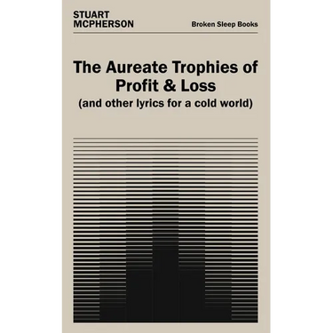 The Aureate Trophies of Profit & Loss (And Other Lyrics for a Cold World)