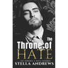 The Throne of Hate: A mafia romance