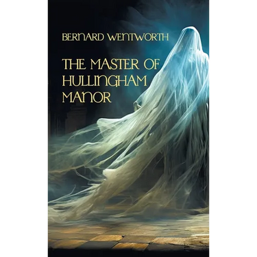 The Master of Hullingham Manor