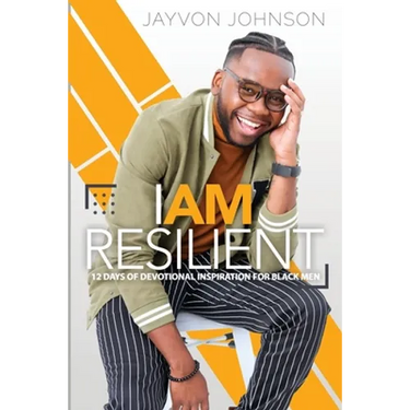 I Am Resilient: 12 Day Devotional Inspiration for Black Men