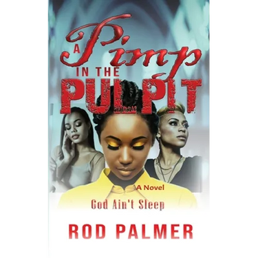 A Pimp In The Pulpit: God Ain't Sleep