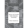 Data Activism and Social Change