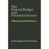 The Federal Budget and Financial System: A Management Perspective