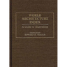 World Architecture Index: A Guide to Illustrations