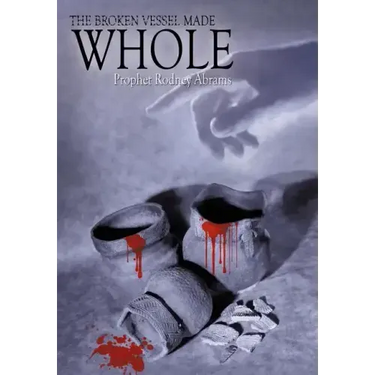 The Broken Vessel Made Whole