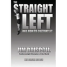 The Straight Left and How to Cultivate It: The Deluxe Edition