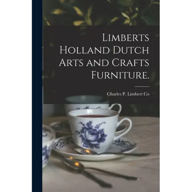 Limberts Holland Dutch Arts and Crafts Furniture.