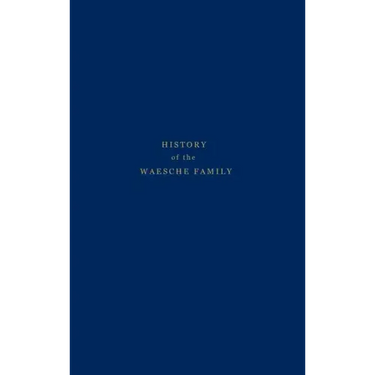 History of the Waesche Family