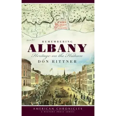 Remembering Albany: Heritage on the Hudson