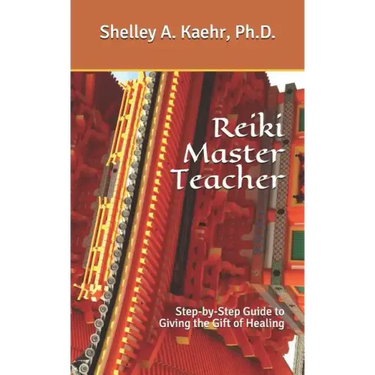 Reiki Master Teacher: Step-by-Step Guide to Giving the Gift of Healing
