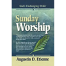 Sunday Worship: God's Unchanging Order