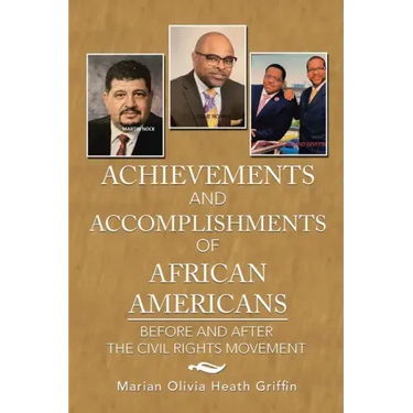 Achievements and Accomplishments of African Americans: Before and After the Civil Rights Movement