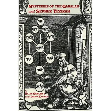 Mysteries Of The Qabalah & Sepher Yezirah: 2 Books In One