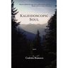 Kaleidoscopic Soul: poems