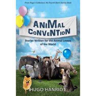 Animal Convention: Stories Written for the Animal Lovers of the World