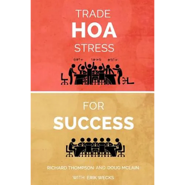 Trade HOA Stress for Success: A Guide to Managing Your HOA in a Healthy Manner