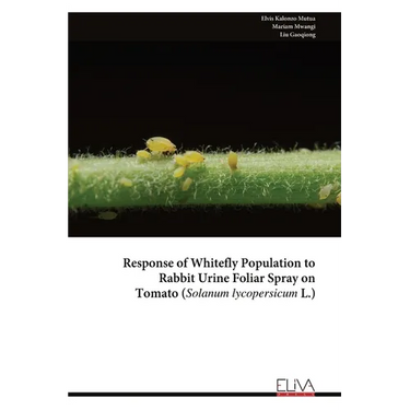Response of Whitefly Population to Rabbit Urine Foliar Spray on Tomato (Solanum lycopersicum L.)