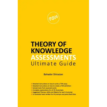 THEORY OF KNOWLEDGE ASSESSMENTS Ultimate Guide