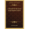A Herald Of The Great King Stephen Eckert