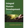 Integral Human Development: Challenges to Sustainability and Democracy