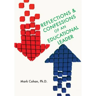 Reflections and Confessions of an Educational Leader