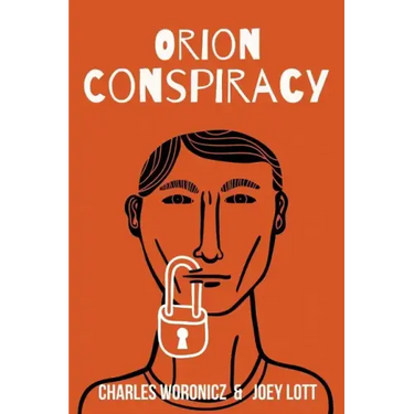 The Orion Conspiracy: Based on a True Reptilian Agenda Story