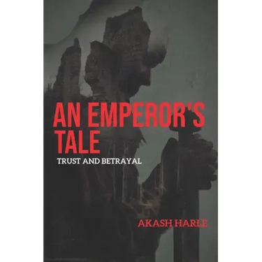 An Emperor's Tale: Trust and Betrayal