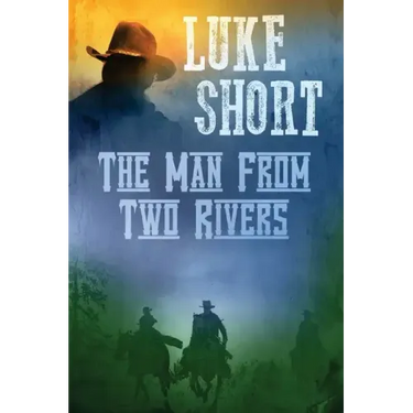 The Man From Two Rivers