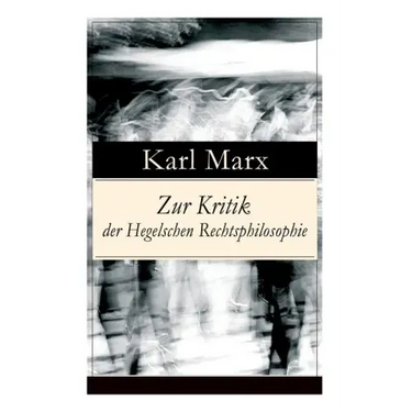 Zur Kritik der Hegelschen Rechtsphilosophie: Kritik der Religion (Opium des Volkes) und die Kritik der Politik (Das Handeln der Klasse des Proletariat