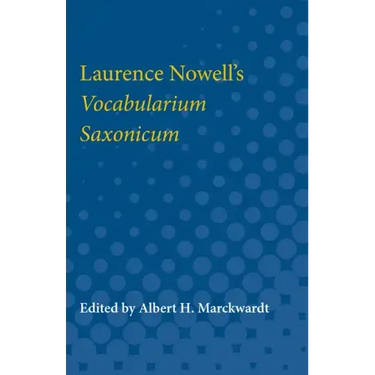 Laurence Nowell's Vocabularium Saxonicum