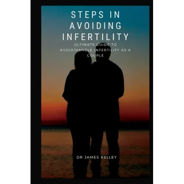 Steps in avoiding infertility: Ultimate guide to avoid/handle infertility as a couple