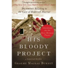 His Bloody Project: Documents Relating to the Case of Roderick MacRae