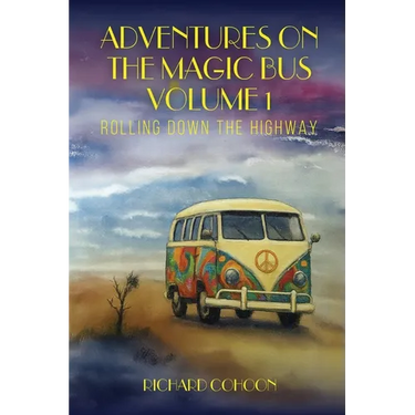 Adventures On The Magic Bus: Rolling Down the Highway (Volume 1)