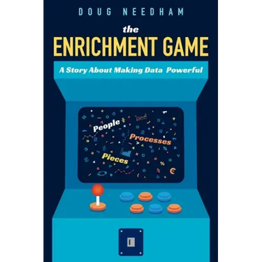 The Enrichment Game: A Story About Making Data Powerful