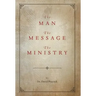 The Man, the Message, the Ministry
