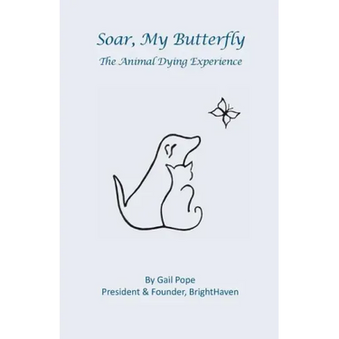 Soar, My Butterfly: The Animal Dying Experience