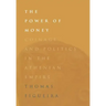 The Power of Money: Coinage and Politics in the Athenian Empire