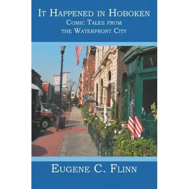 It Happened in Hoboken: Comic Tales from the Waterfront City