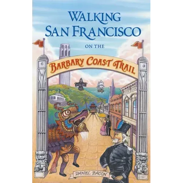 Walking San Francisco on the Barbary Coast Trail