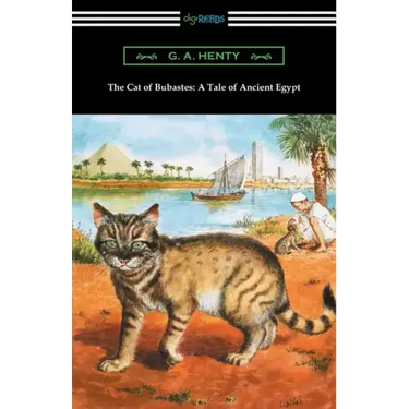 The Cat of Bubastes: A Tale of Ancient Egypt (Illustrated by John Reinhard Weguelin)