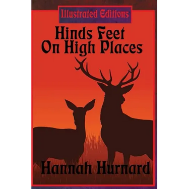 Hinds Feet On High Places (Illustrated Edition)