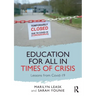 Education for All in Times of Crisis: Lessons from Covid-19