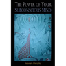 The Power of your Subconscious Mind