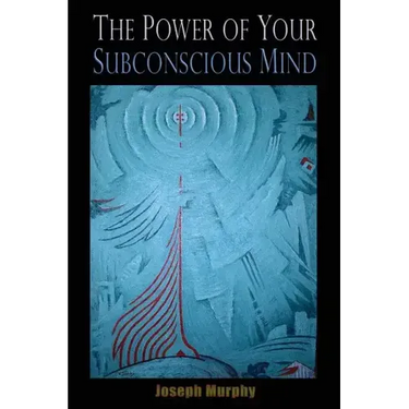 The Power of your Subconscious Mind