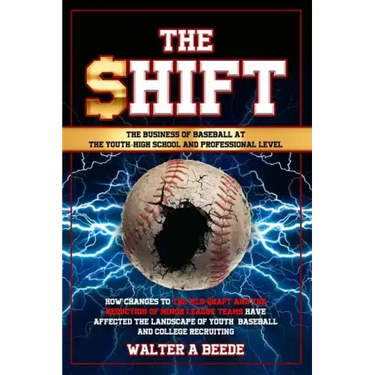 The Shift - The Business of Baseball at The Youth-High School and Professional Level