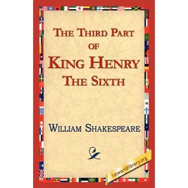 The Third Part of King Henry the Sixth