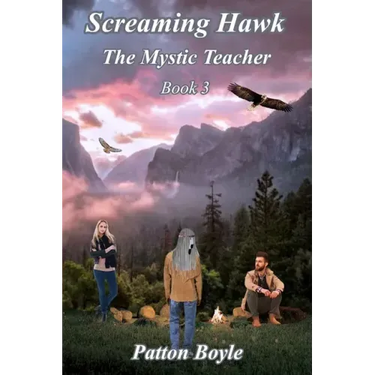 Screaming Hawk: The Mystic Teacher Book 3