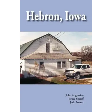 Hebron, Iowa: A History