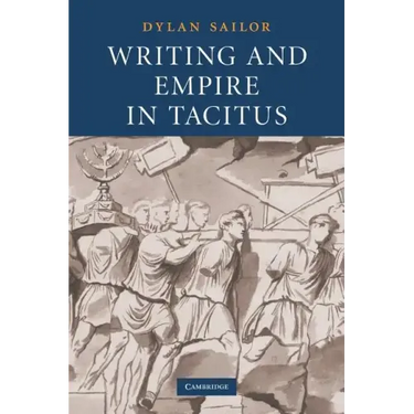 Writing and Empire in Tacitus