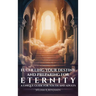 Fulfilling Your Destiny and Preparing for Eternity, A Unique Guide for Youth and Adults